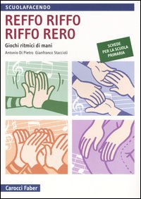 Reffo riffo riffo rero. Giochi ritmici di mani