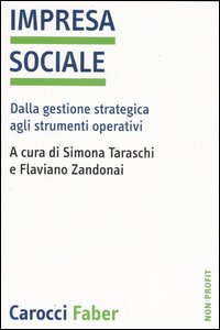 Impresa sociale. Dalla gestione strategica agli strumenti operativi