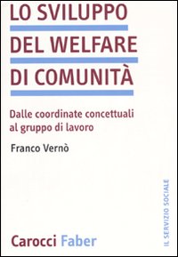 Lo sviluppo del welfare di comunità. Dalle coordinate concettuali al gruppo di lavoro
