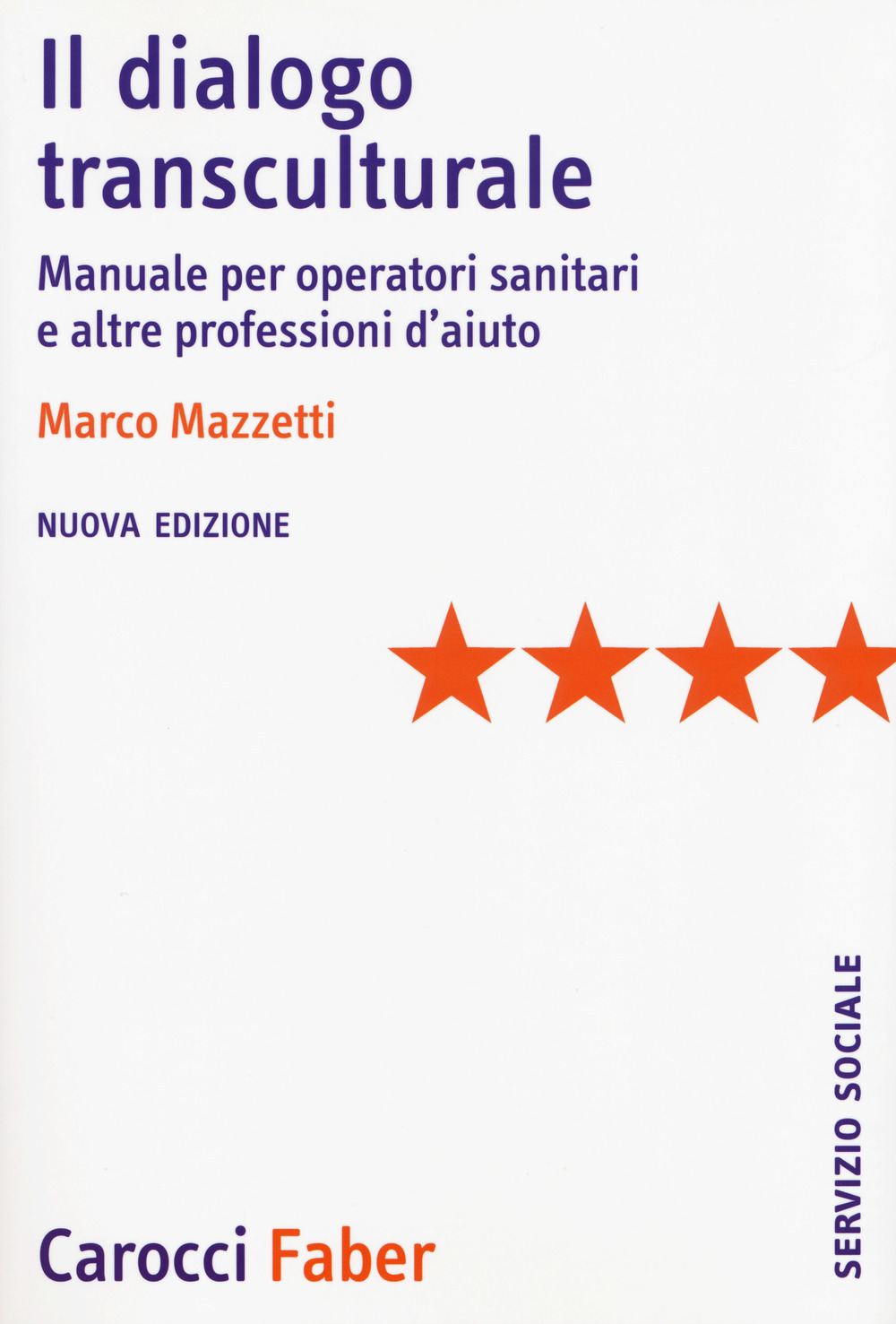 Il dialogo transculturale. Manuale per operatori sanitari e altre professioni di aiuto. Nuova ediz.