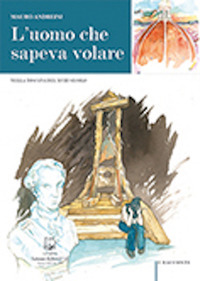 L'uomo che sapeva volare. Nella Toscana del XVIII secolo