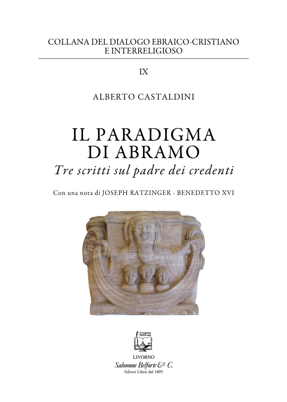 Il paradigma di Abramo. Tre scritti sul padre dei credenti