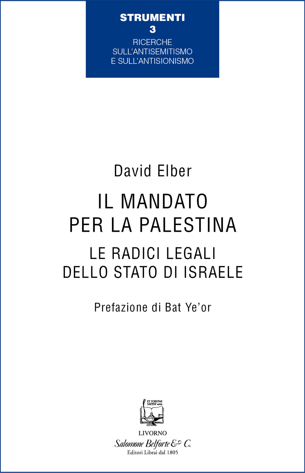 Il mandato per la Palestina. Le radici legali dello Stato di Israele