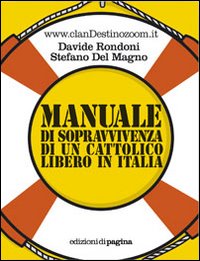 Manuale di sopravvivenza di un cattolico libero in Italia