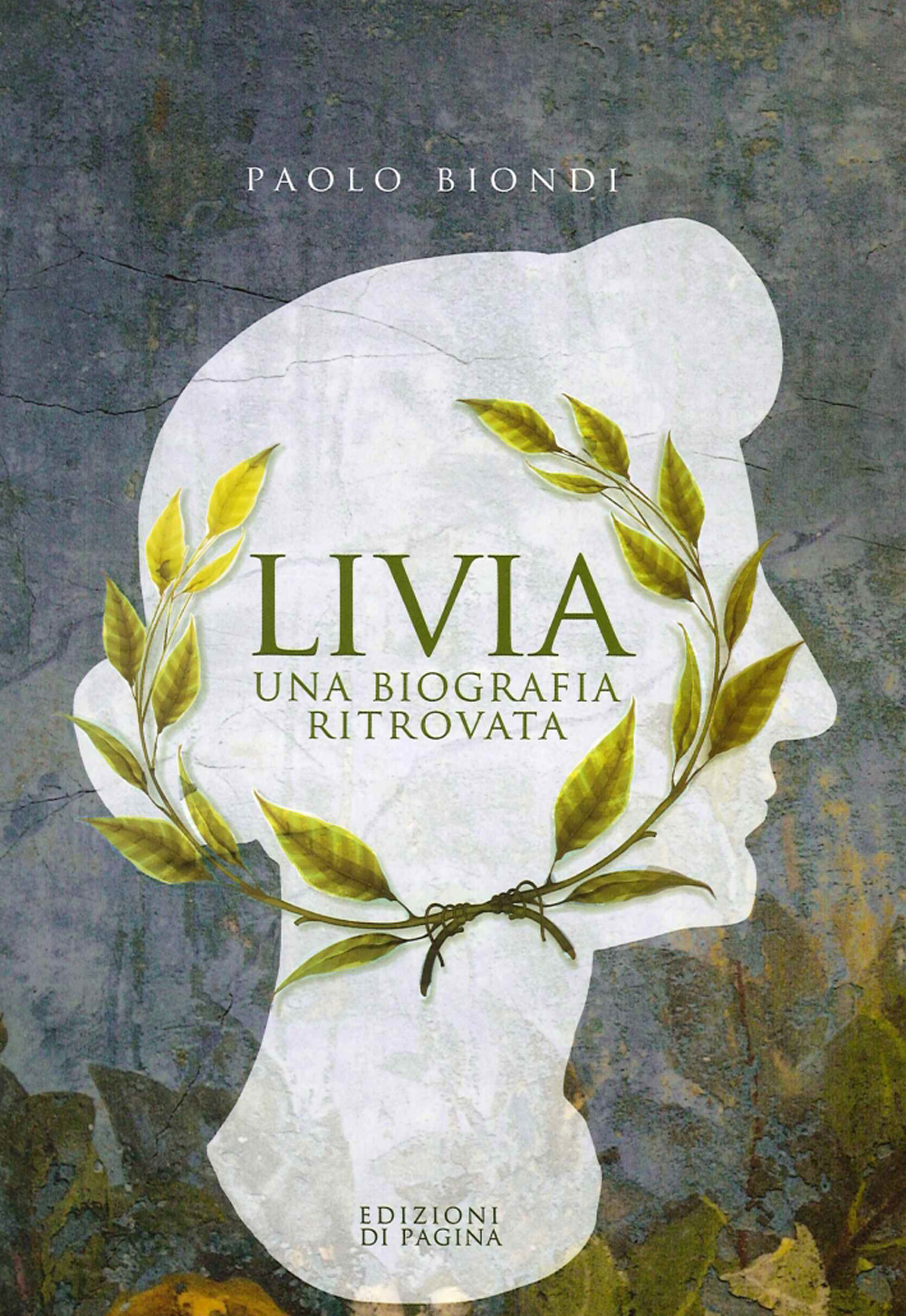 Livia. Una biografia ritrovata