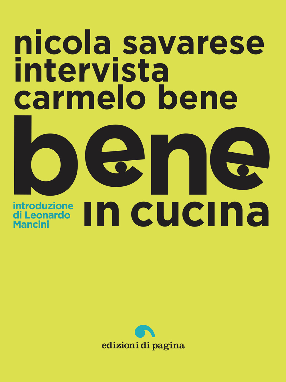 Bene in cucina. Nicola Savarese intervista Carmelo Bene