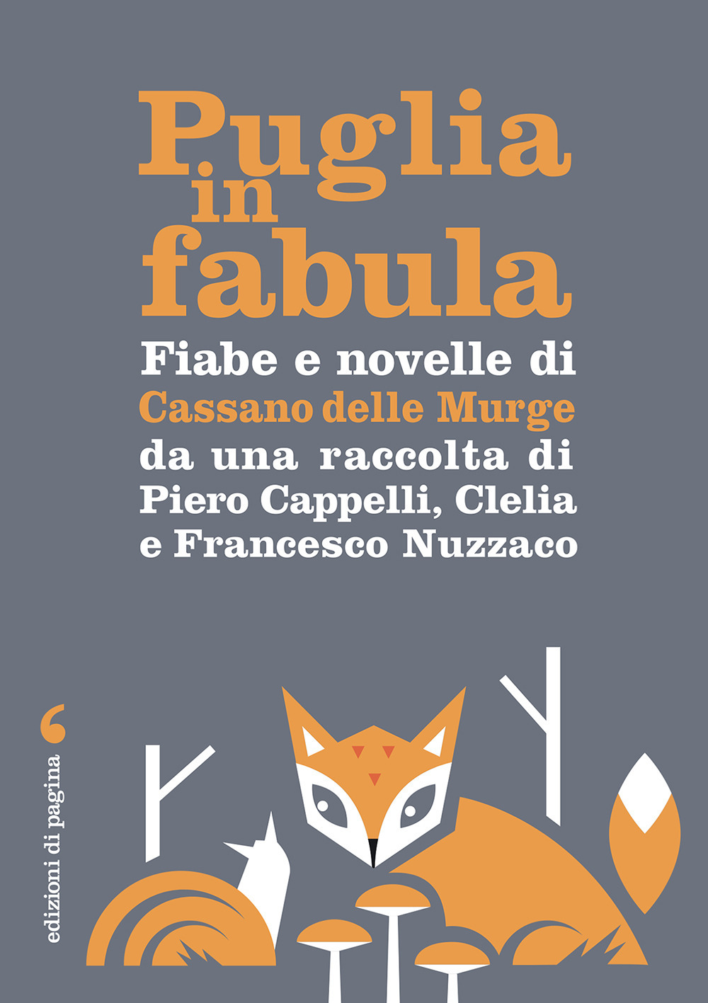 Fiabe e novelle di Cassano delle Murge da una raccolta di Piero Cappelli, Clelia e Francesco Nuzzaco. Con Contenuto digitale per download e accesso online