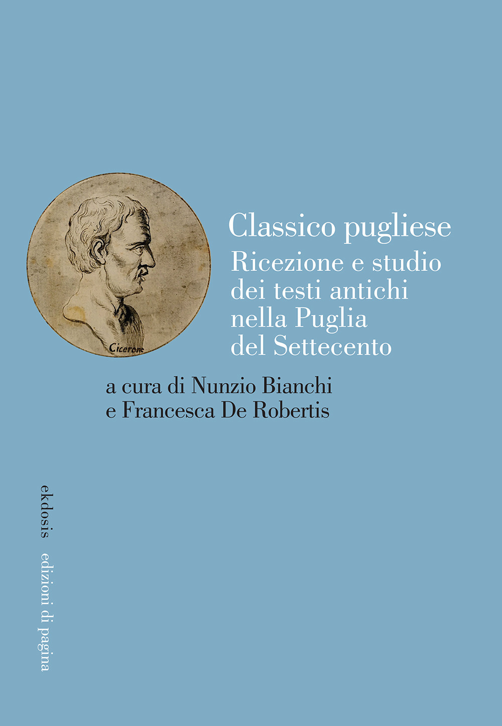 Classico pugliese. Ricezione e studio dei testi antichi nella Puglia del Settecento