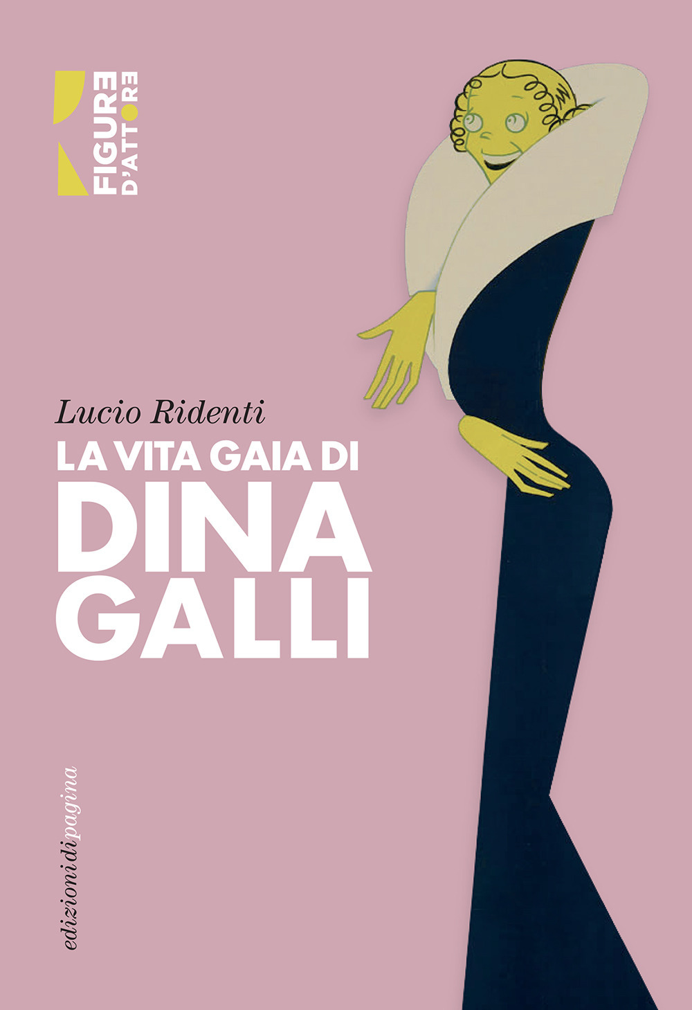 La vita gaia di Dina Galli