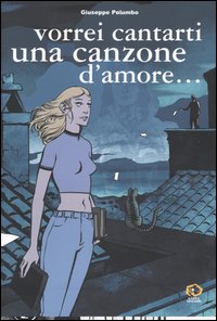 Vorrei cantarti una canzone d'amore...