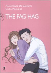 The fag hag