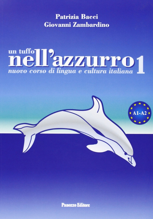 Un tuffo nell'azzurro. Nuovo corso di lingua e cultura italiana. Con CD Audio. Vol. 1