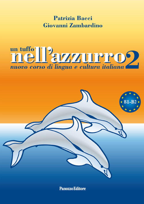 Un tuffo nell'azzurro 2. Nuovo corso di lingua e cultura italiana