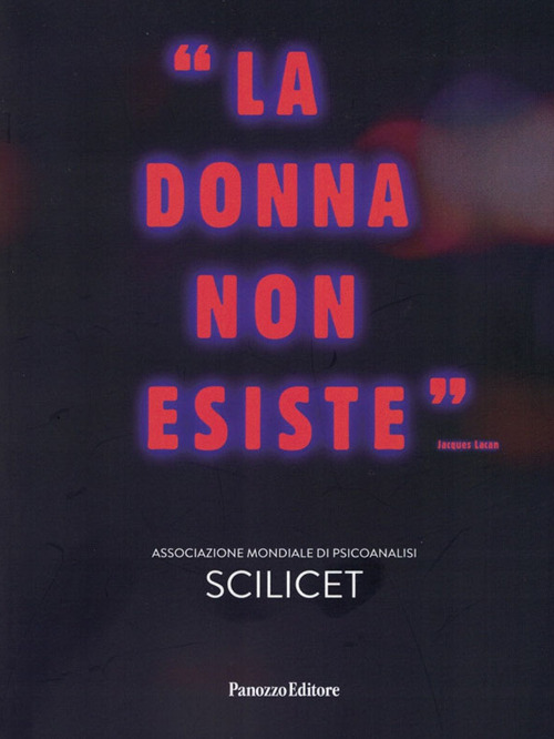 Scilicet. La donna non esiste