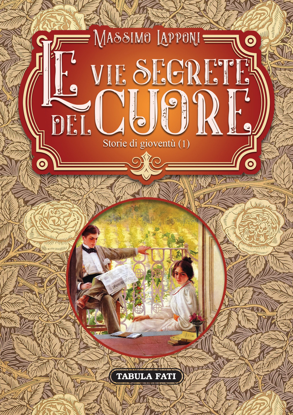 Le vie segrete del cuore. Vol. 1: Storie di gioventù