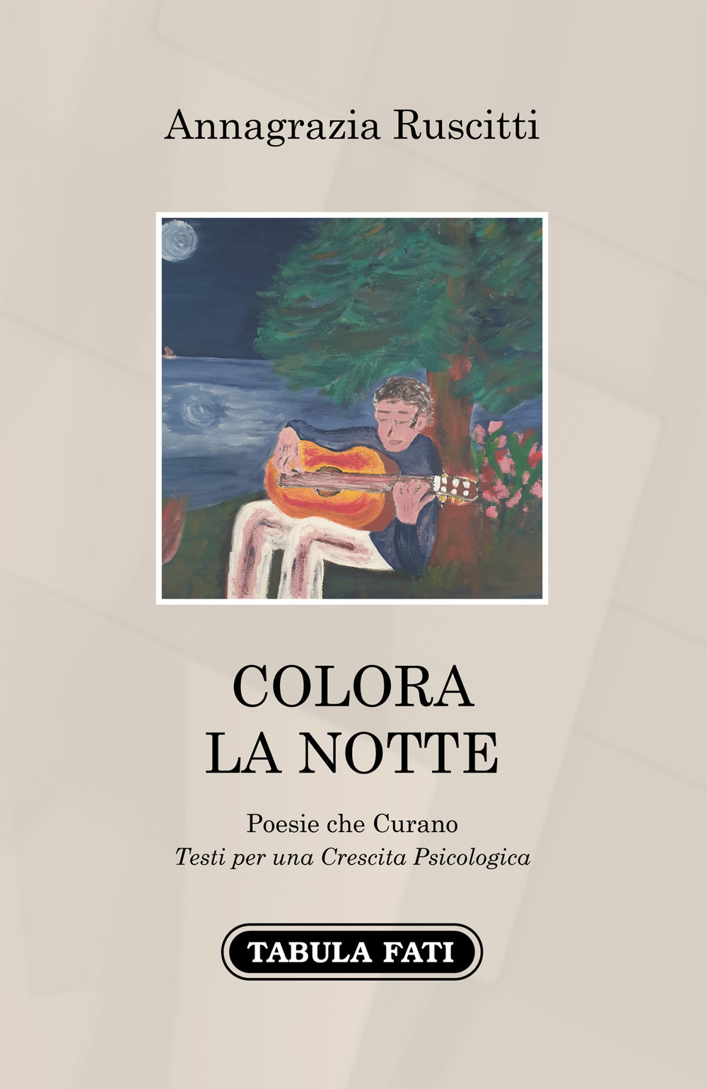 Colora la notte. Poesie che curano