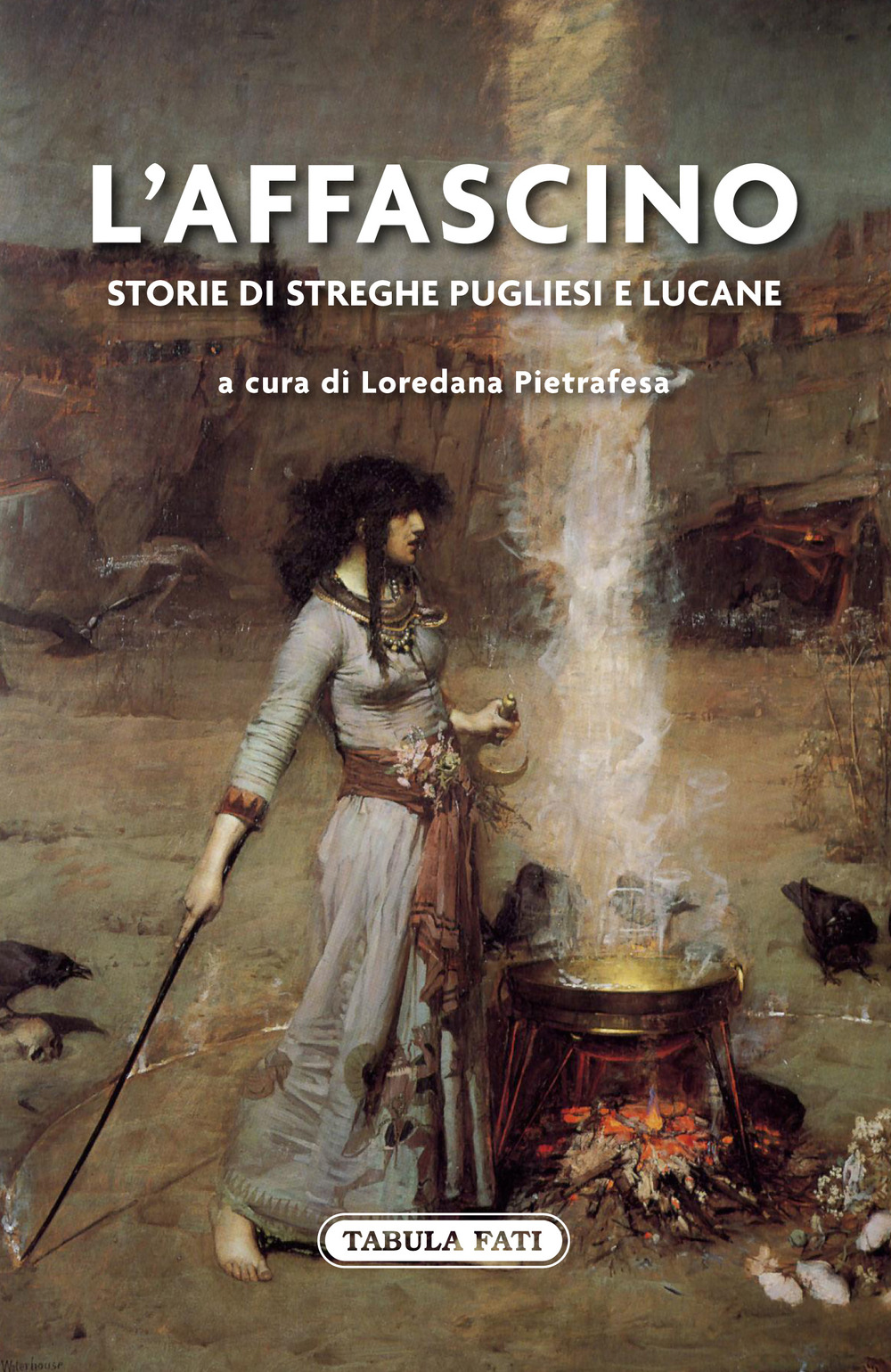 L'affascino. Storie di streghe pugliesi e lucane