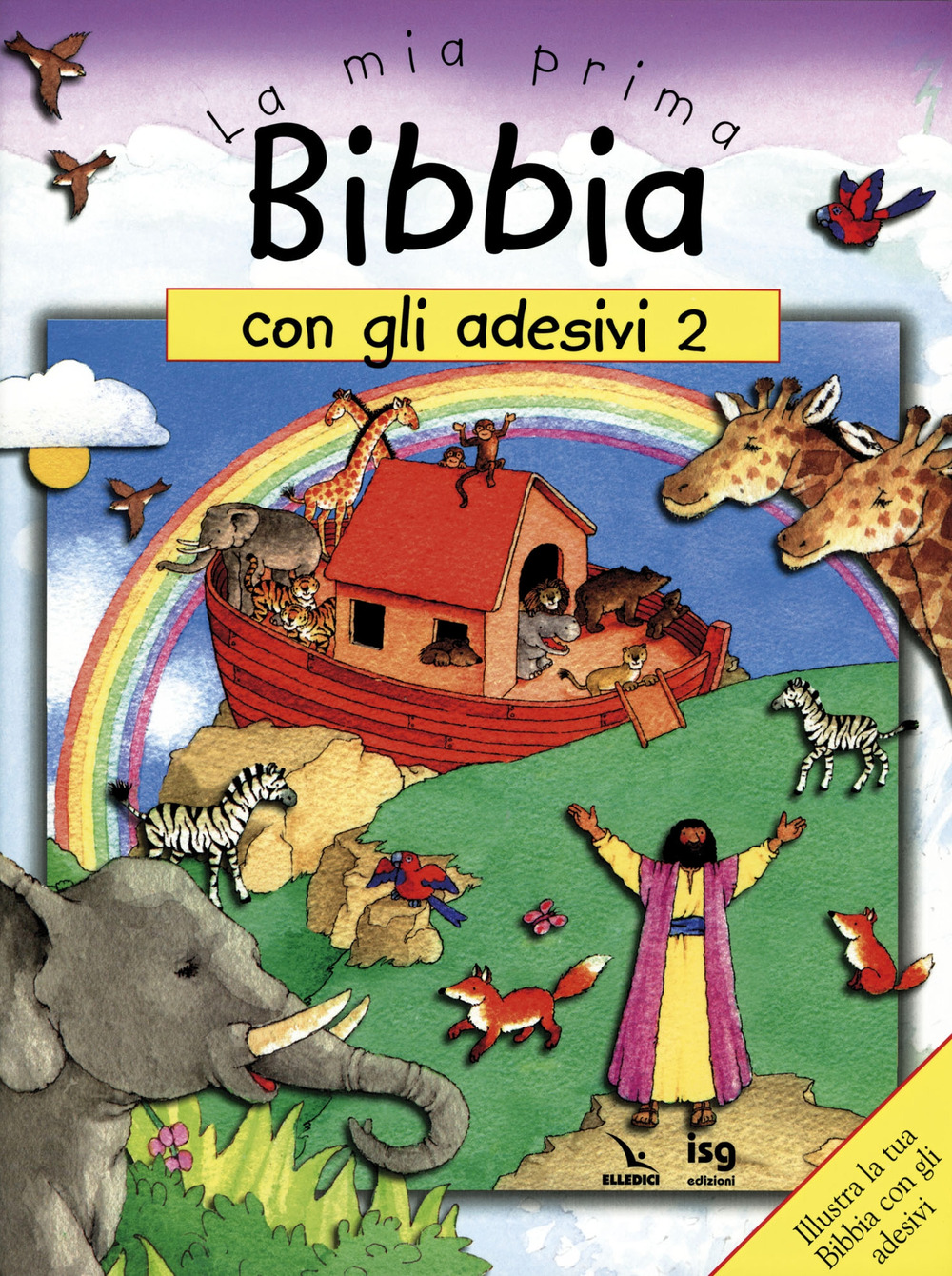 La mia prima Bibbia con gli adesivi. Ediz. illustrata. Vol. 2