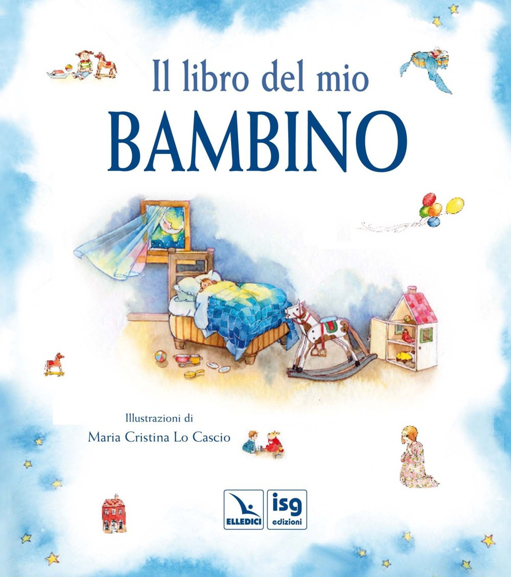 Il libro del mio bambino. Ediz. illustrata