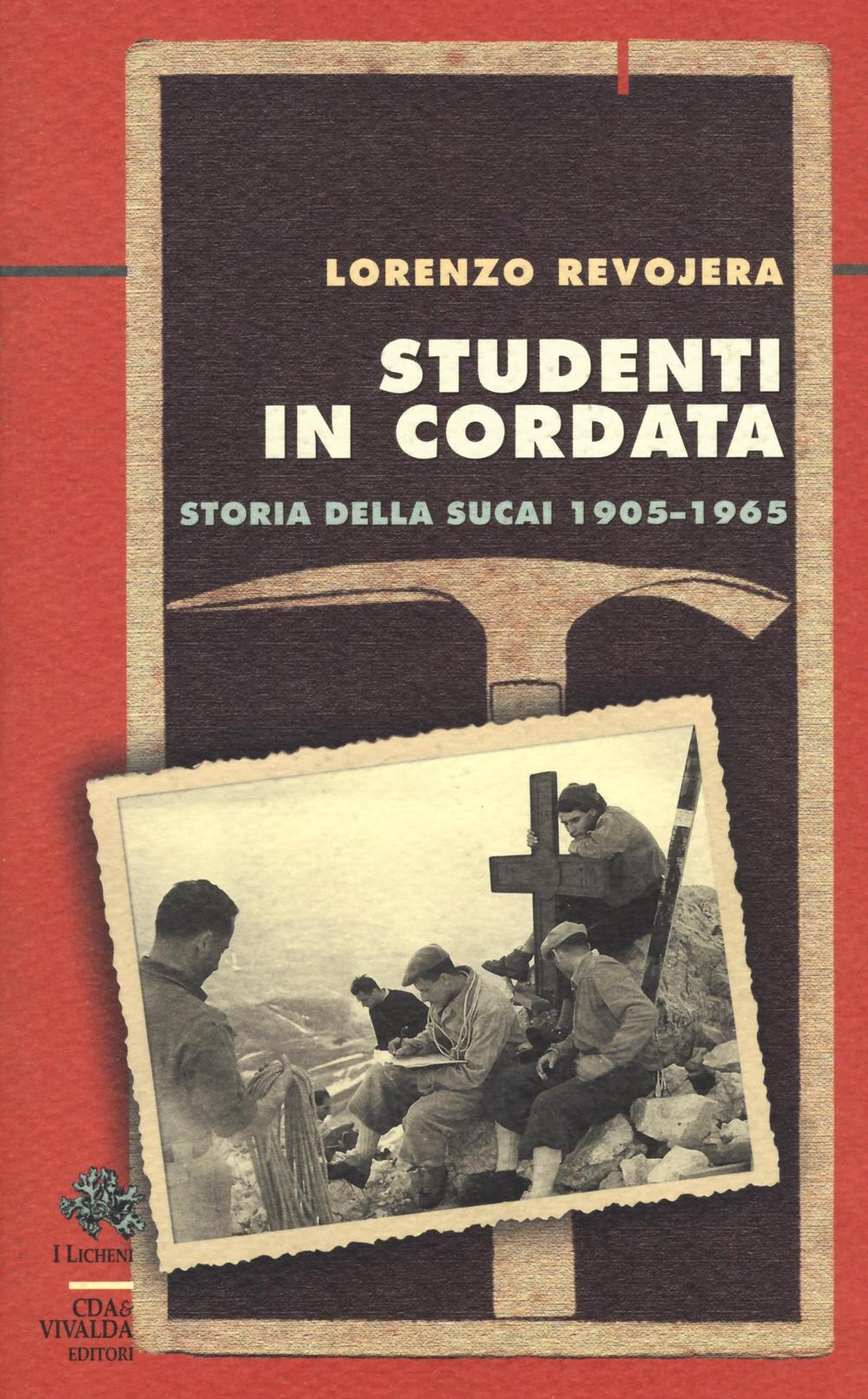 Studenti in cordata. Storia della SUCAI 1905-1965