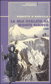 MIA SCALATA AL MONTE BIANCO 1838 (LA) di D'ANGEVILLE HENRIETTE