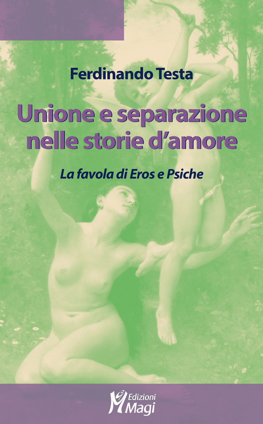 Unione e separazione nelle storie d'amore. La favola di Eros e Psiche