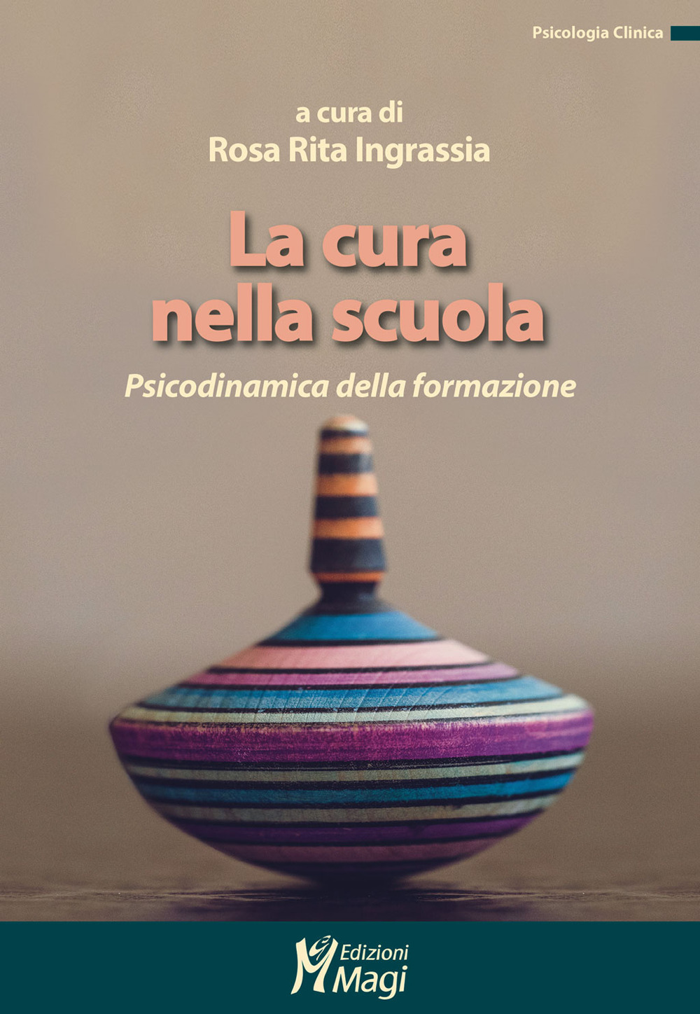 La cura nella scuola. Psicodinamica della formazione