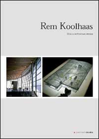 Rem Koolhaas. Verso un'architettura estrema