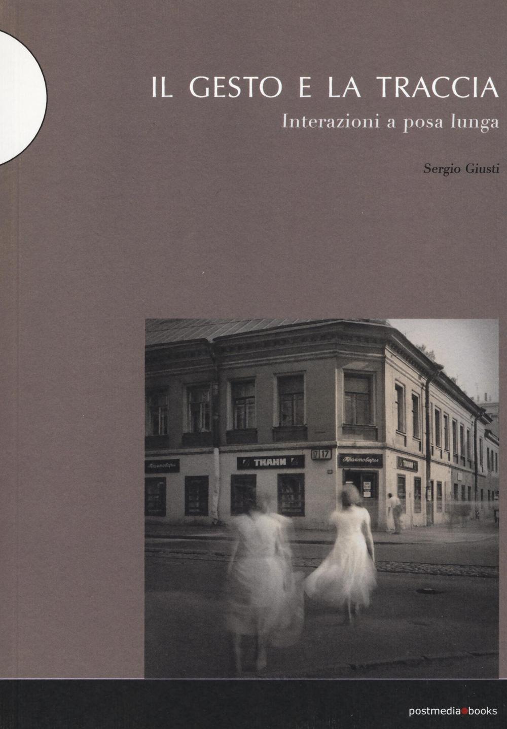 Il gesto e la traccia. Interazioni a posa lunga