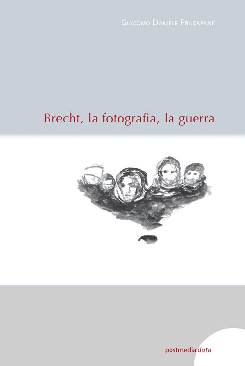 Brecht, la fotografia, la guerra