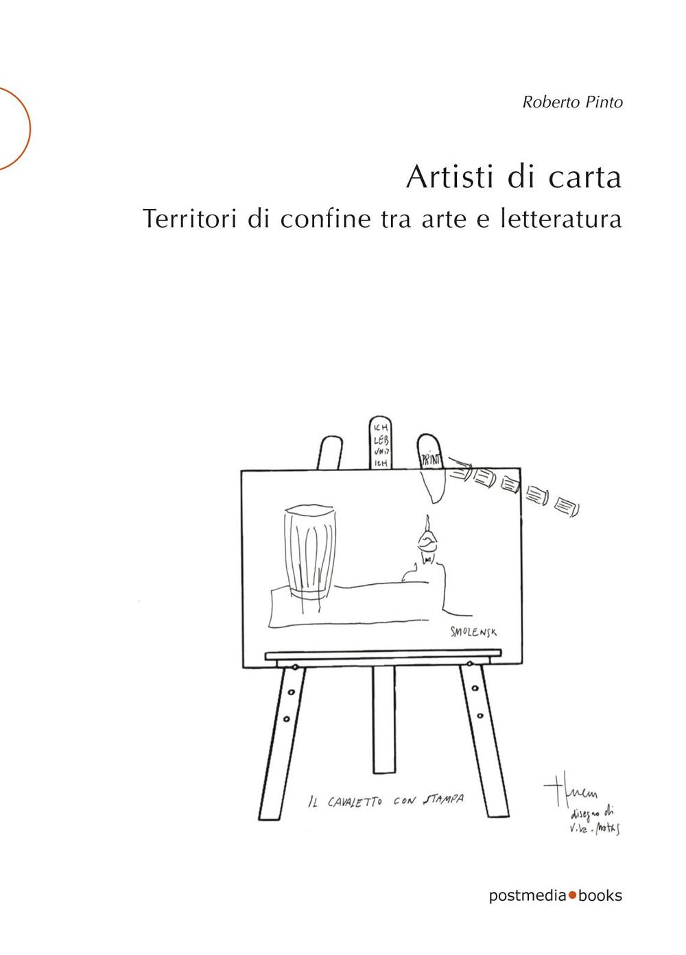 Artisti di carta. Territori di confine tra arte e letteratura