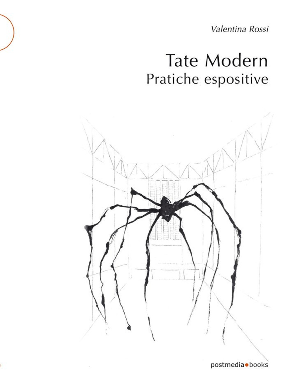 Tate Modern. Pratiche espositive. Ediz. illustrata