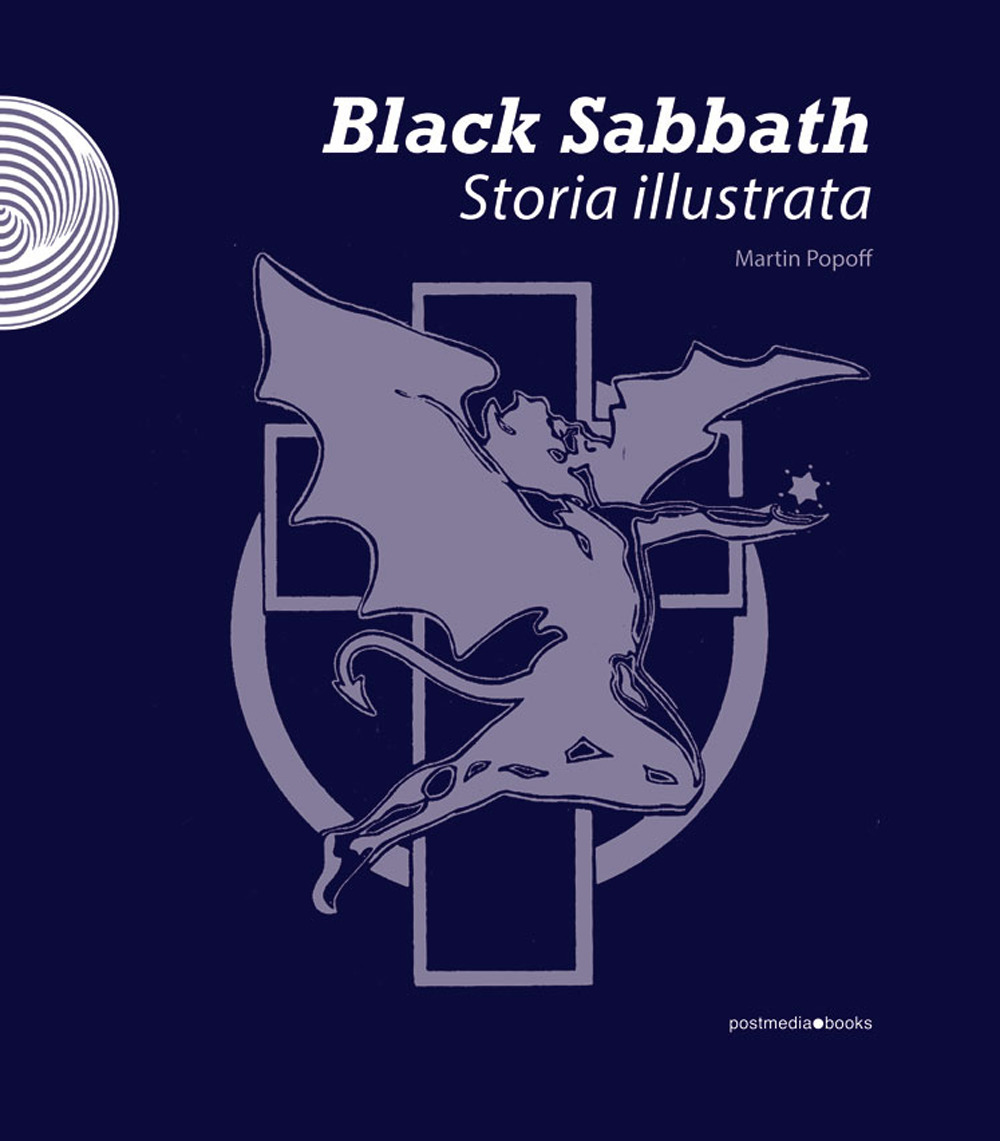Black Sabbath. Storia illustrata. Ediz. a colori