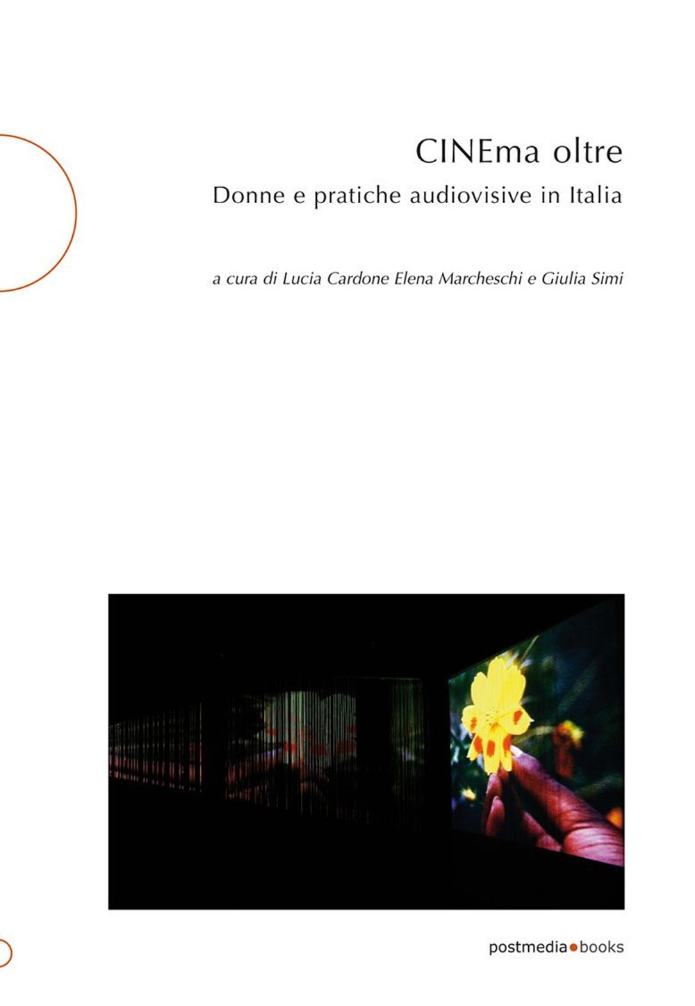 CINEma oltre. Donne e pratiche audiovisive in Italia