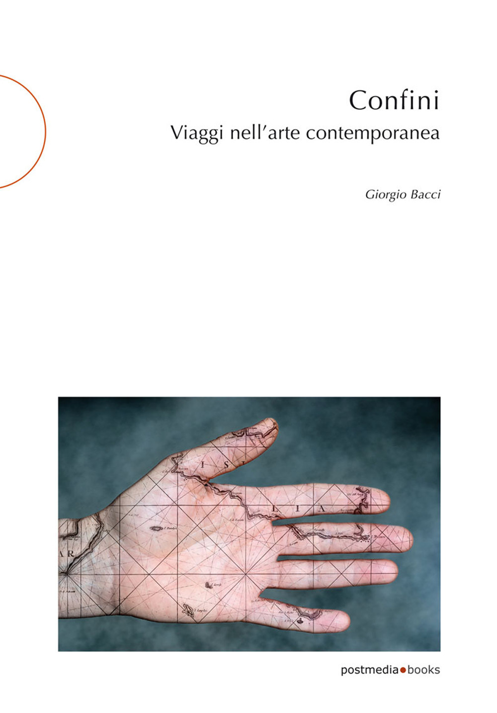 Confini. Viaggi nell'arte contemporanea