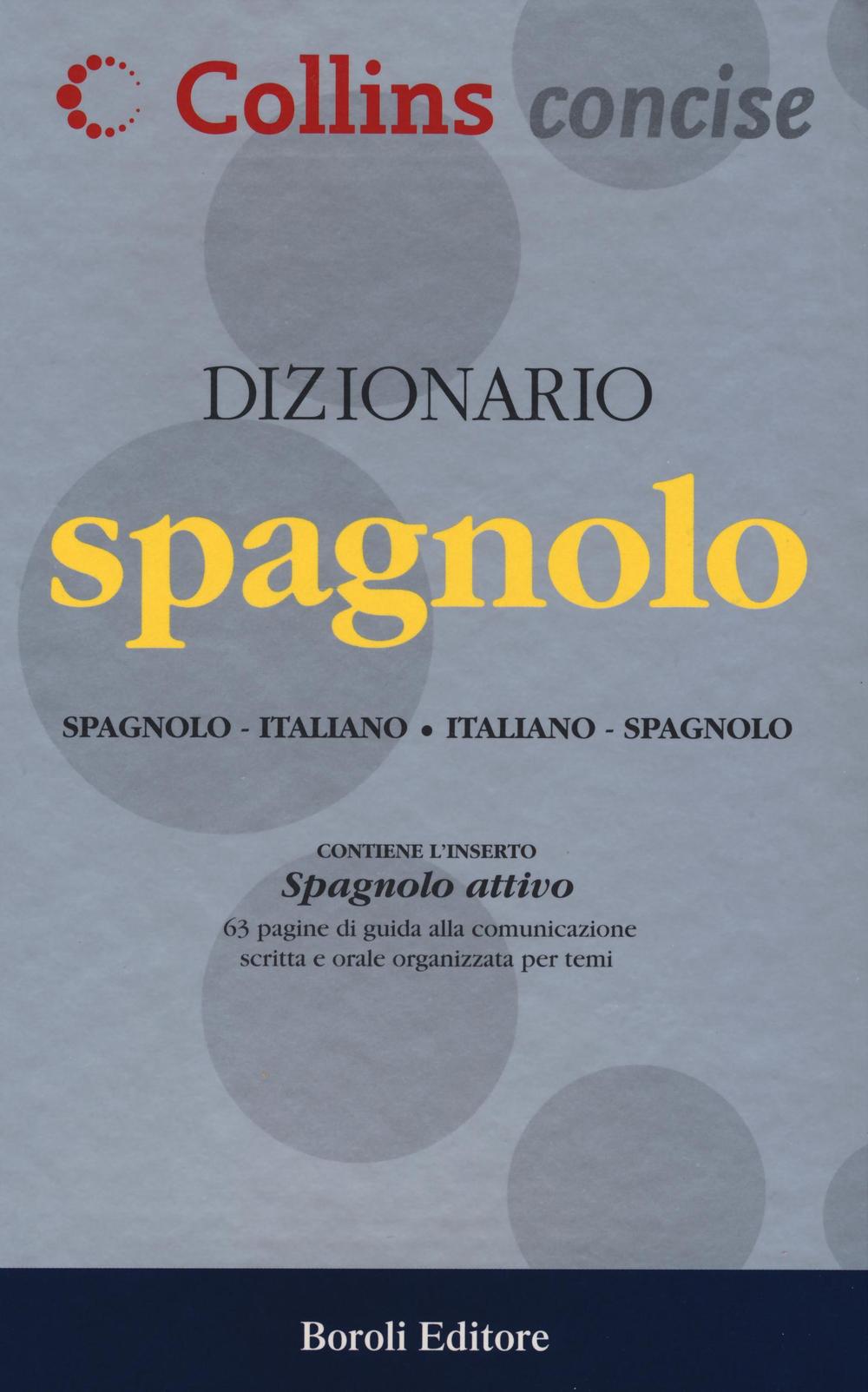Dizionario spagnolo. Spagnolo-italiano, italiano-spagnolo. Ediz. bilingue