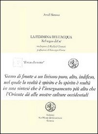 La femmina dell'acqua nel regno del sé. Testo arabo a fronte