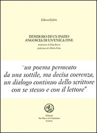 Desiderio di un inizio, angoscia di un'unica fine. Testo francese a fronte