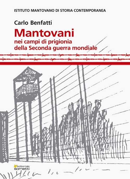 Mantovani nei campi di prigionia della Seconda guerra mondiale