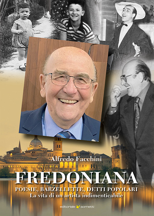 Fredoniana. Poesie, barzellette, detti popolari. La vita di un artista indimenticabile