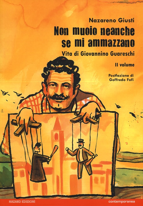 Non muoio neanche se mi ammazzano. Vita di Giovannino Guareschi. Vol. 2