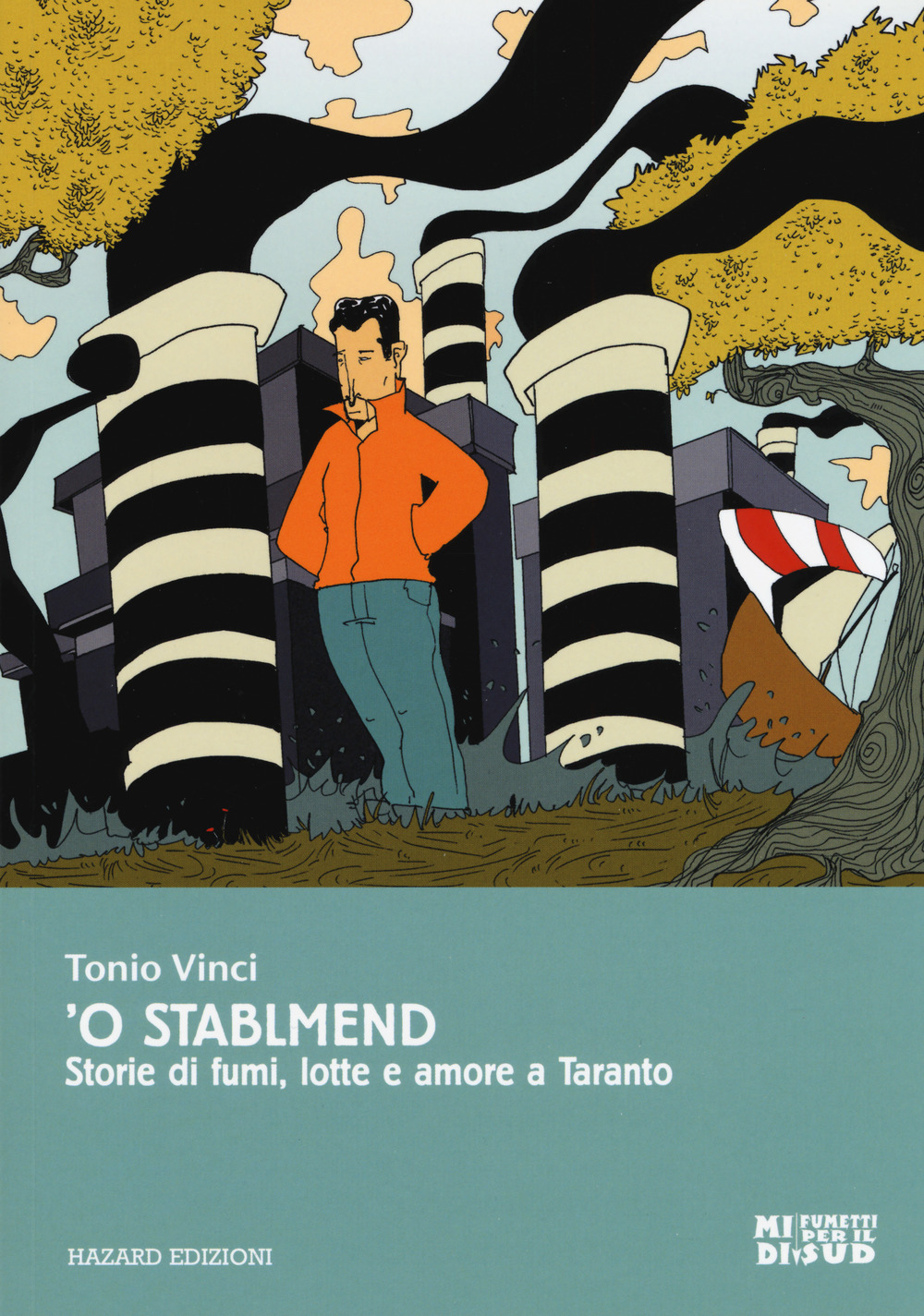 'O stablmend. Storie di fumi, lotte e amore a Taranto