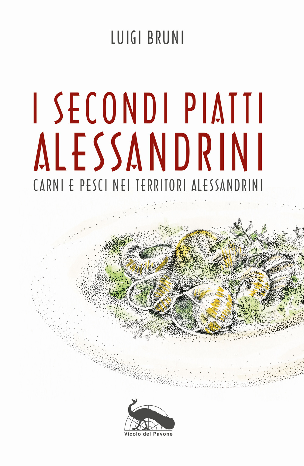 I secondi piatti alessandrini. Carni e pesci nei territori alessandrini