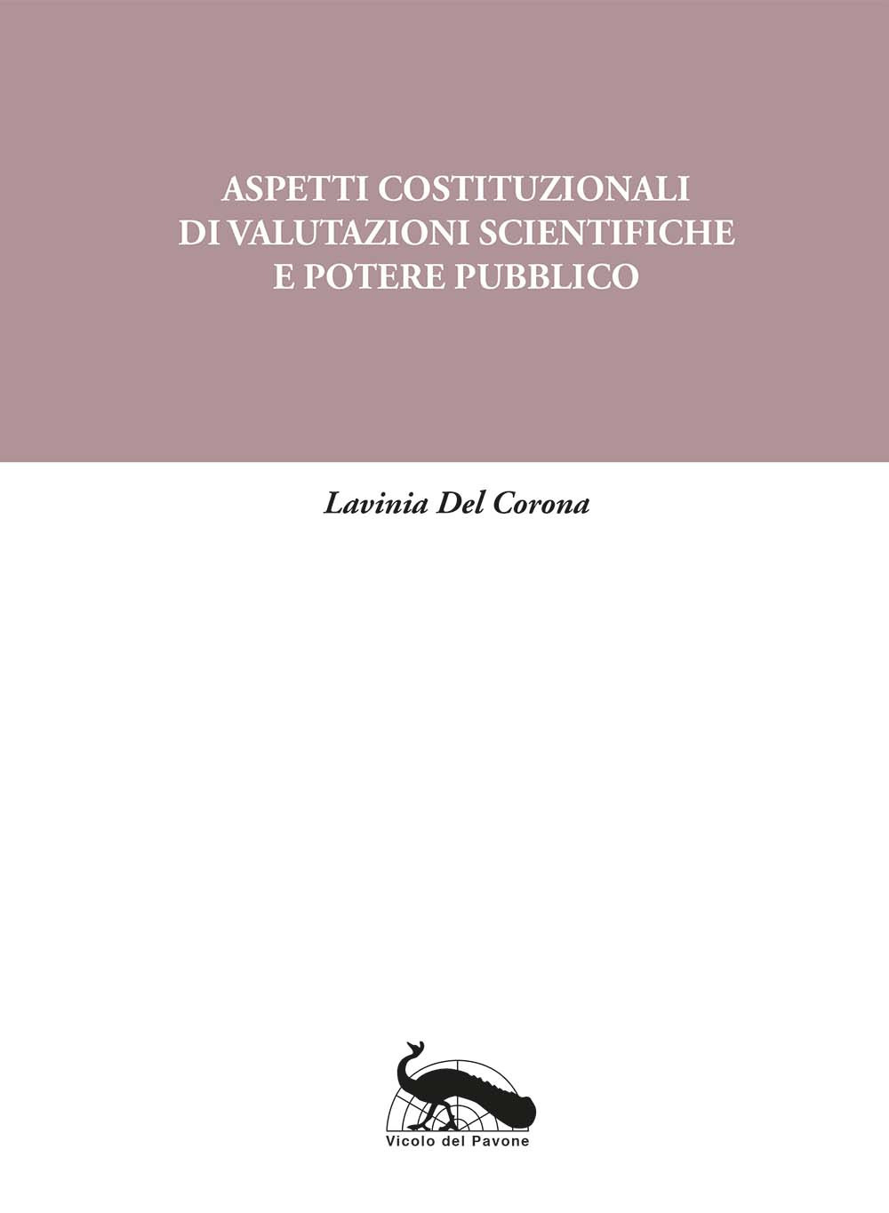 Aspetti costituzionali di valutazioni scientifiche e potere pubblico