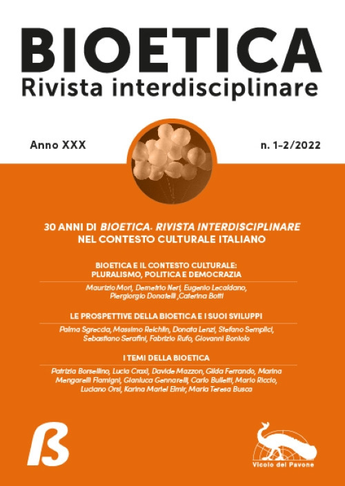 Bioetica. Rivista interdisciplinare (2022). Vol. 1-2: 30 anni di Bioetica. Rivista interdisciplinare nel contesto culturale italiano