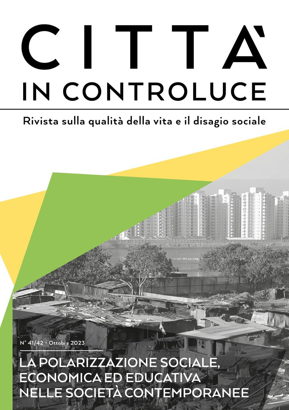 Citta in controluce (2023). Vol. 41-42: La polarizzazione sociale, economica ed educativa nelle società contemporanee