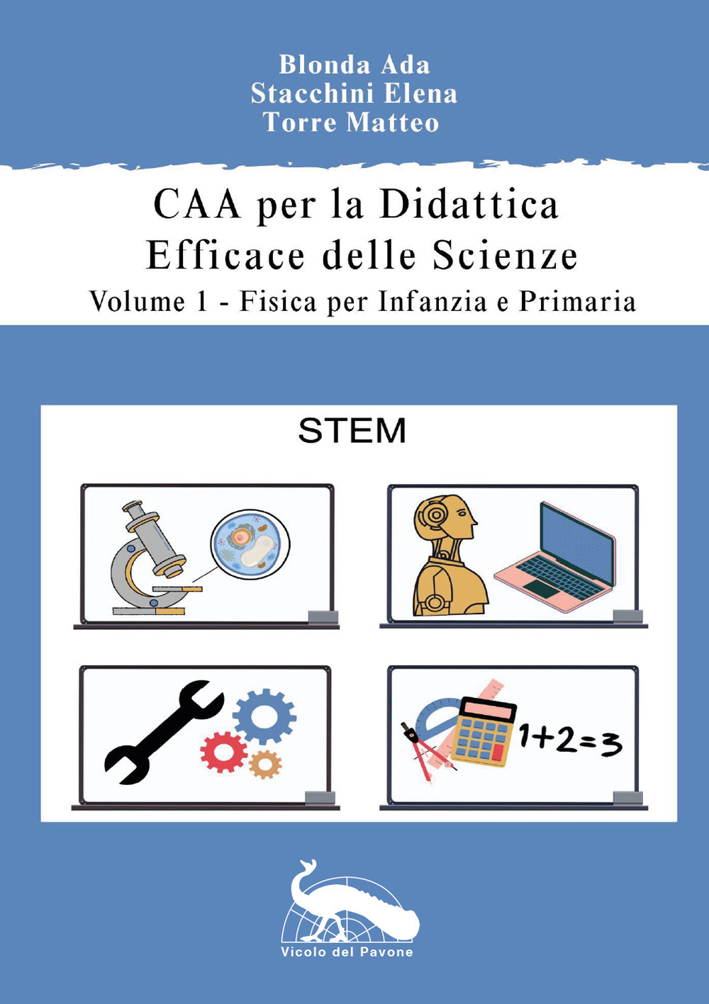 CAA per la didattica efficace delle scienze. Vol. 1: Fisica per la scuola dell'infanzia e primaria