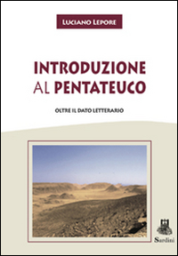 Introduzione al Pentateuco. Oltre il dato letterario