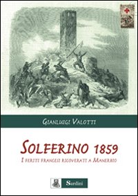 Solferino 1859. I feriti francesi ricoverati a Manerbio