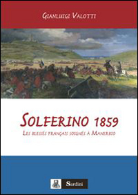 Solferino 1859. Les blessés français soignés à Manerbio